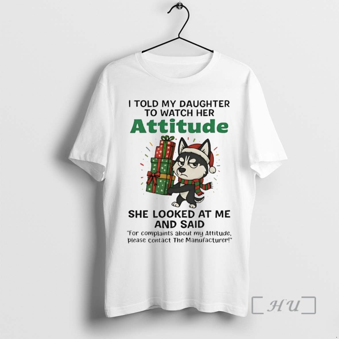 Officials Husky I Told My Daughter To Watch Her Attitude Christmas Premium T Shirts Sweater - T-Shirt, Sweatshirt, Hoodie