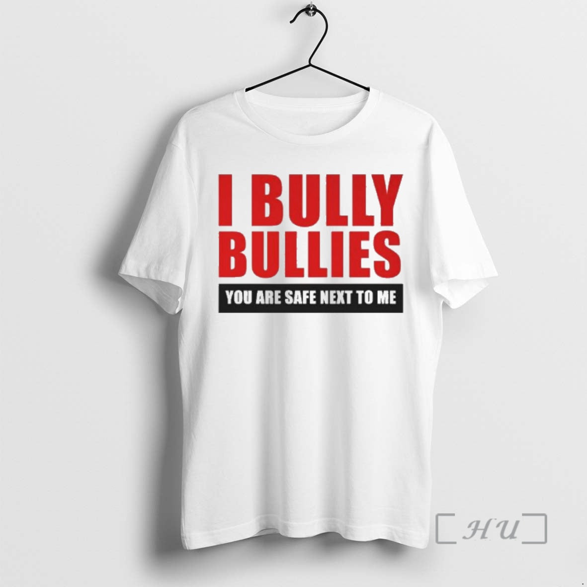 Officials I Bully Bullies You Are Safe Next To Me Unisex T-shirt, Sweatshirt, Hoodie, Long Sleeve Tee - T-Shirt, Sweatshirt, Hoodie