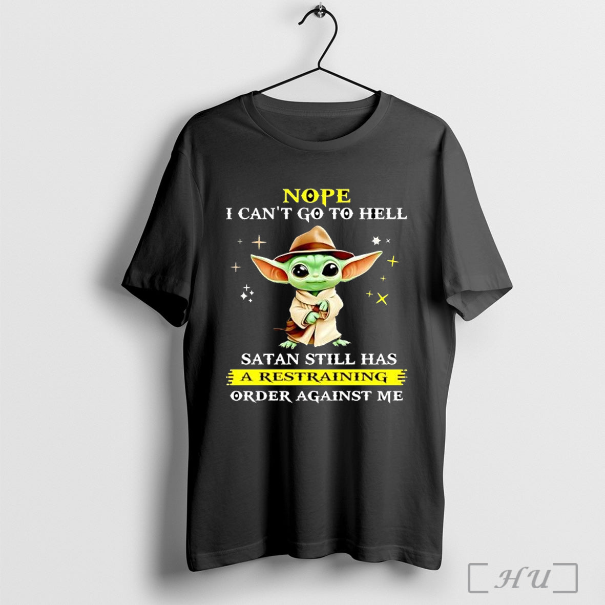 Officials I Cant Go To Hell Satan Still Has A Restraining Order Posters Unisex T-shirt, Sweatshirt, Hoodie, Long Sleeve Tee - T-Shirt, Sweatshirt, Hoodie