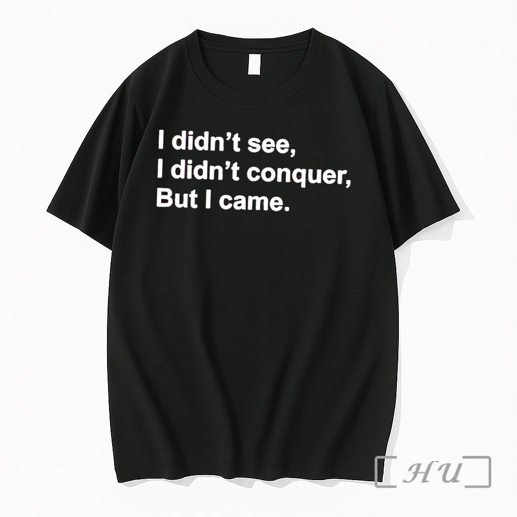 Officials I Didnt See Conquer But Came Quote Black - Adult & Kids T-Shirts, Sweatshirts & Hoodies apparel design preview 1