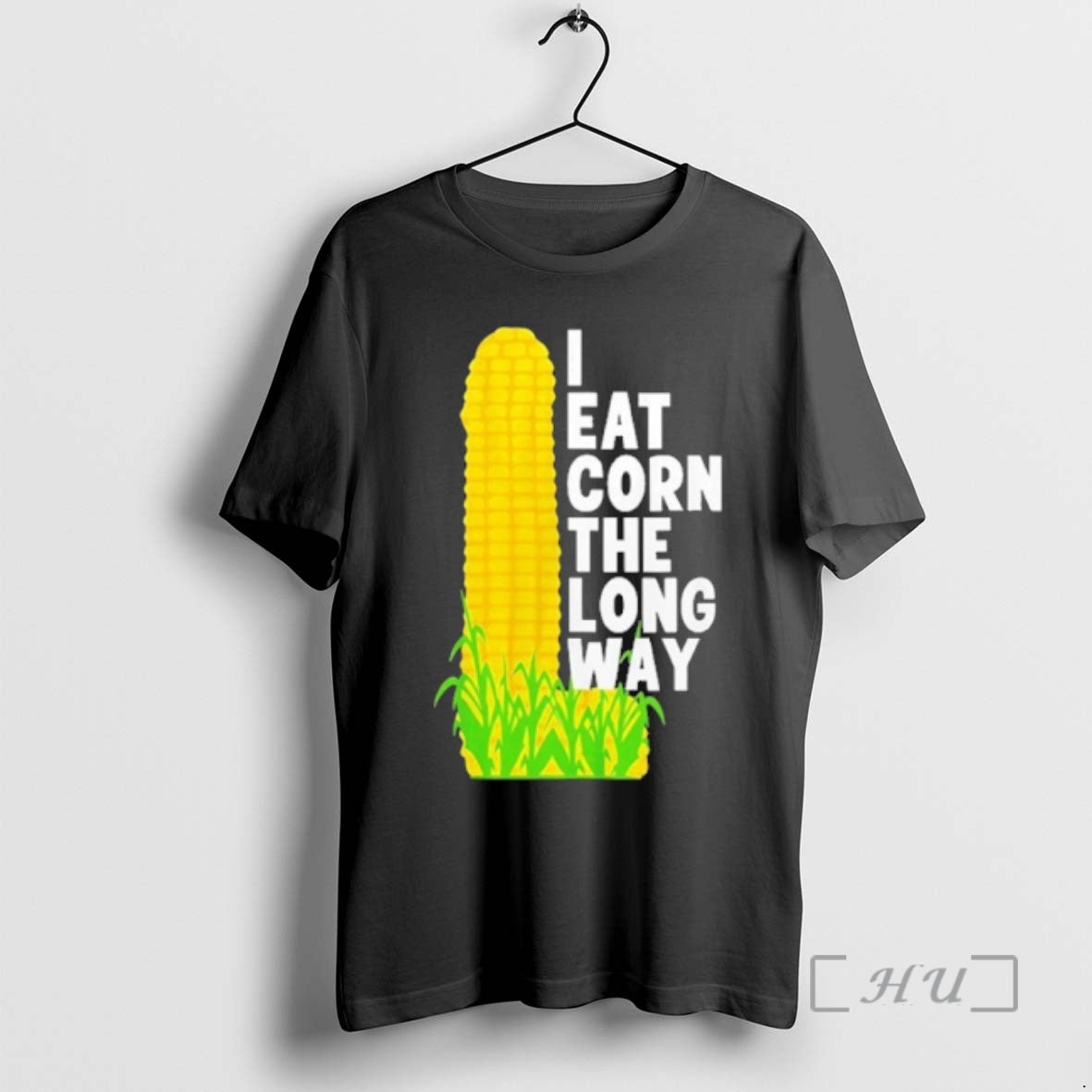 Officials I Eat Corn The Long Way - T-Shirt, Sweatshirt, Hoodie