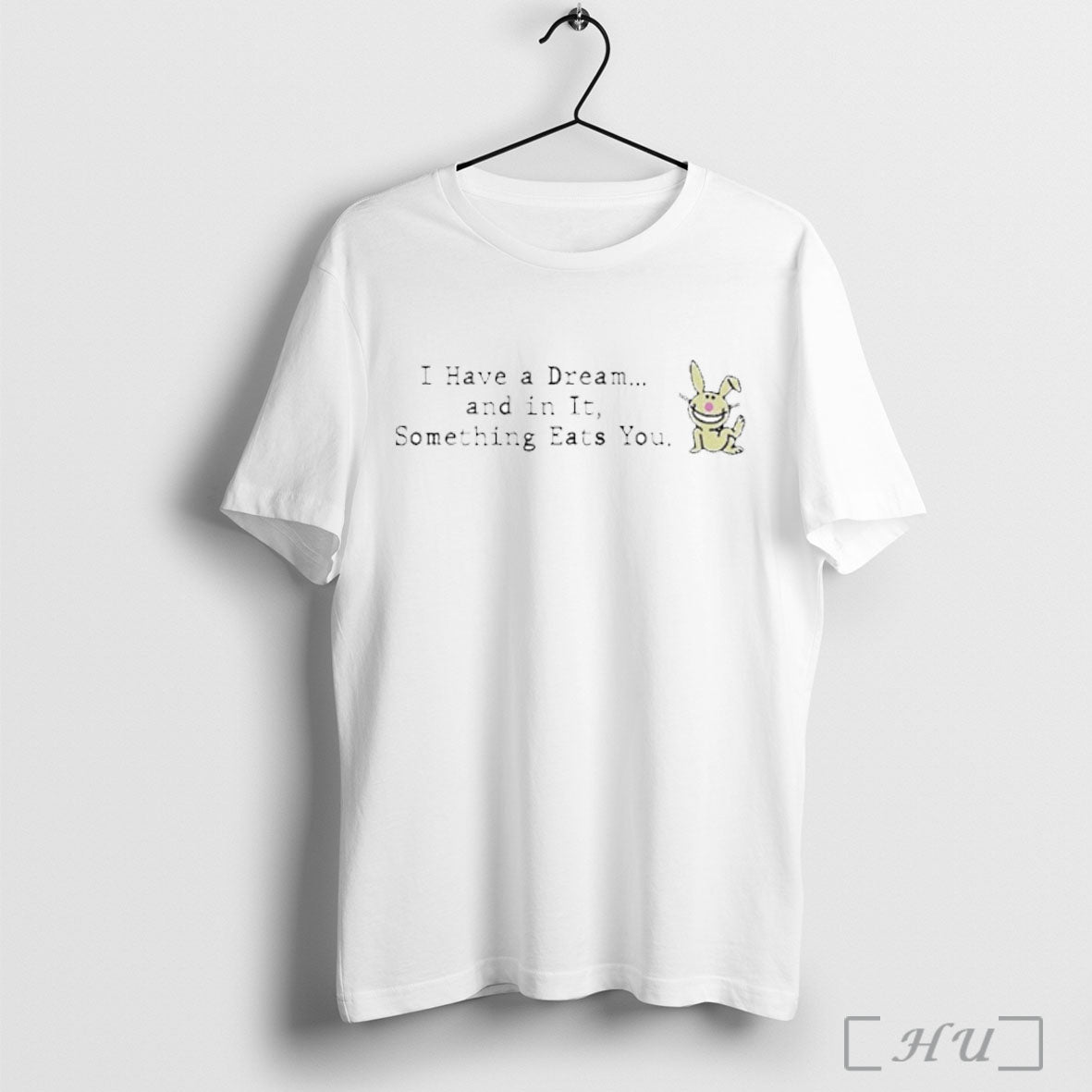 Officials I Have A Dream And In It Something Eats You T Shirt Unisex T-shirt, Sweatshirt, Hoodie, Long Sleeve Tee - T-Shirt, Sweatshirt, Hoodie