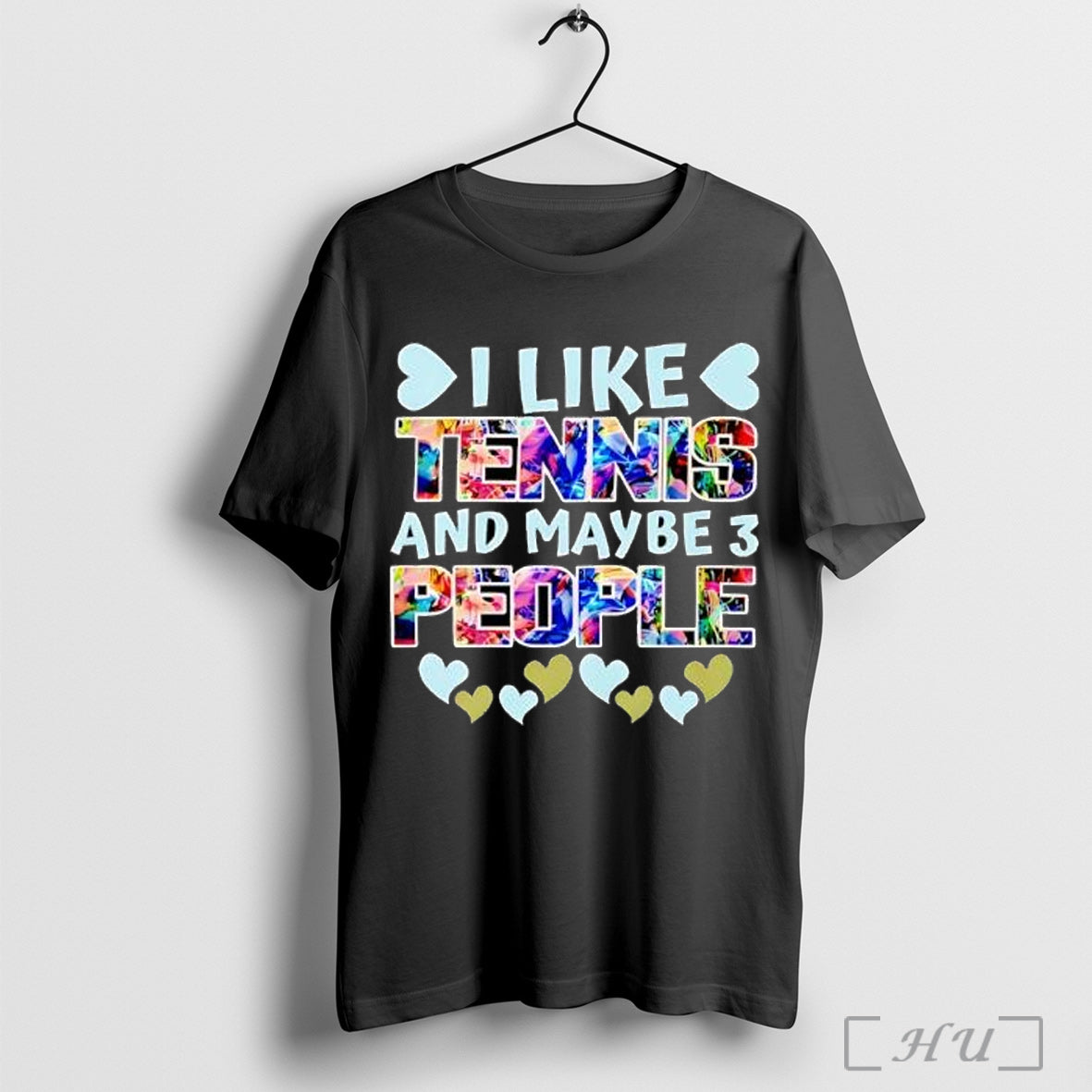 Officials I Like Tennis And Maybe 3 People Heart Posters T Shirt Unisex T-shirt, Sweatshirt, Hoodie, Long Sleeve Tee - T-Shirt, Sweatshirt, Hoodie
