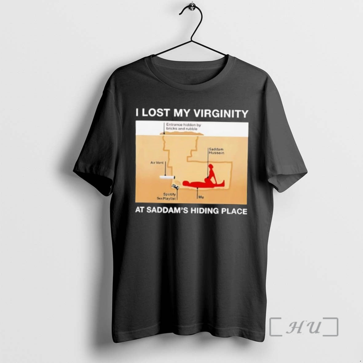 Officials I Lost My Virginity At Saddam S Hiding Place Underground Spider Hole Premium - T-Shirt, Sweatshirt, Hoodie