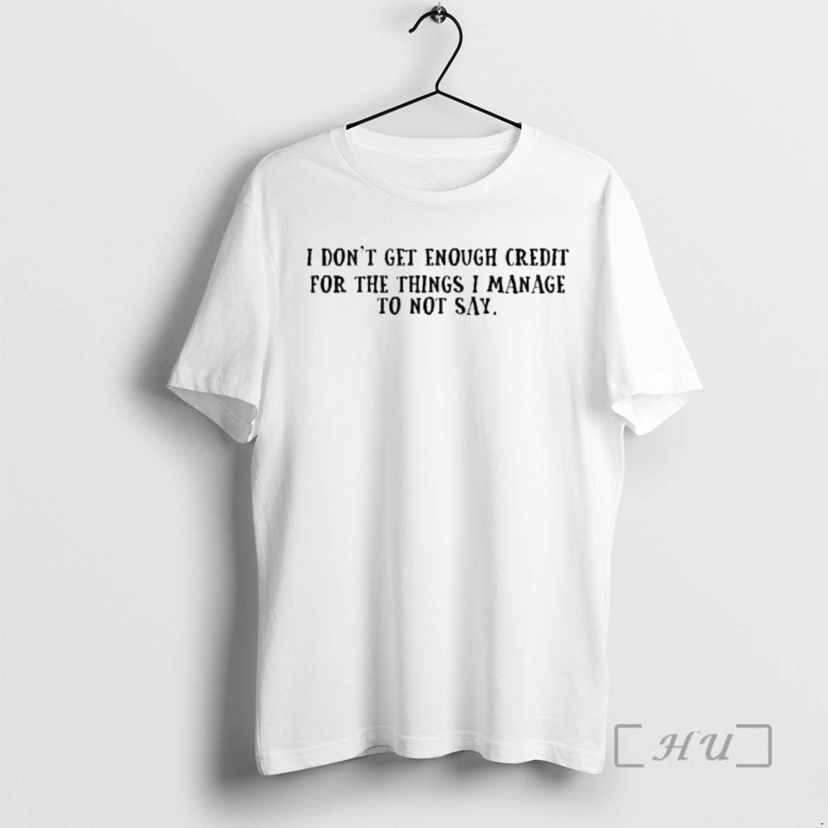 Officials I Dont Get Enough Credit For The Things I Manage To Not Say Premium - T-Shirt, Sweatshirt, Hoodie