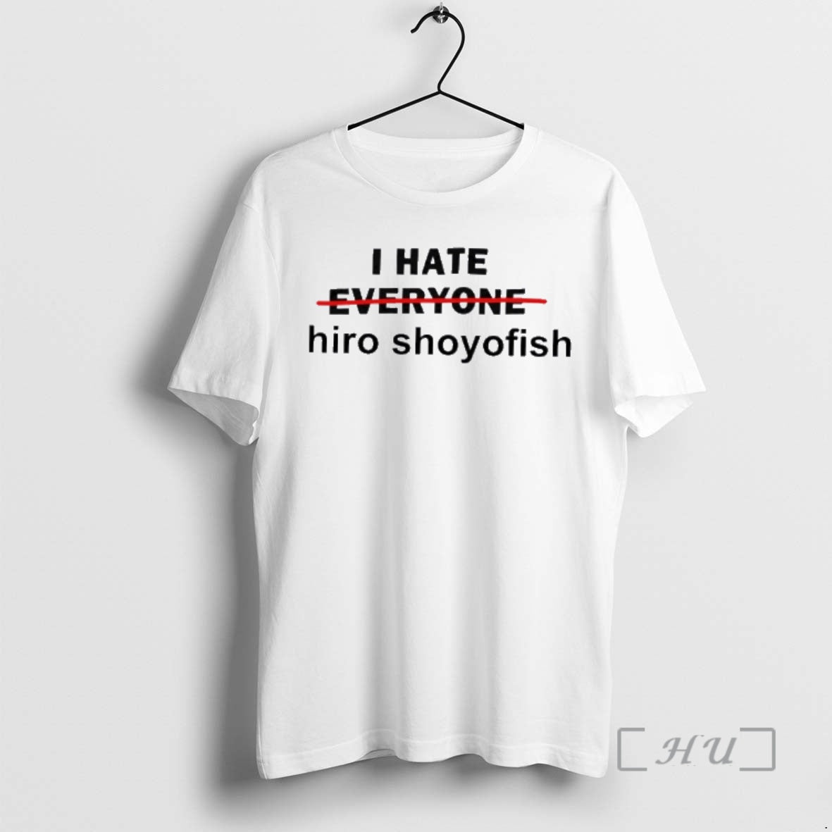 Officials I Hate Hiro Shoyofish - T-Shirt, Sweatshirt, Hoodie