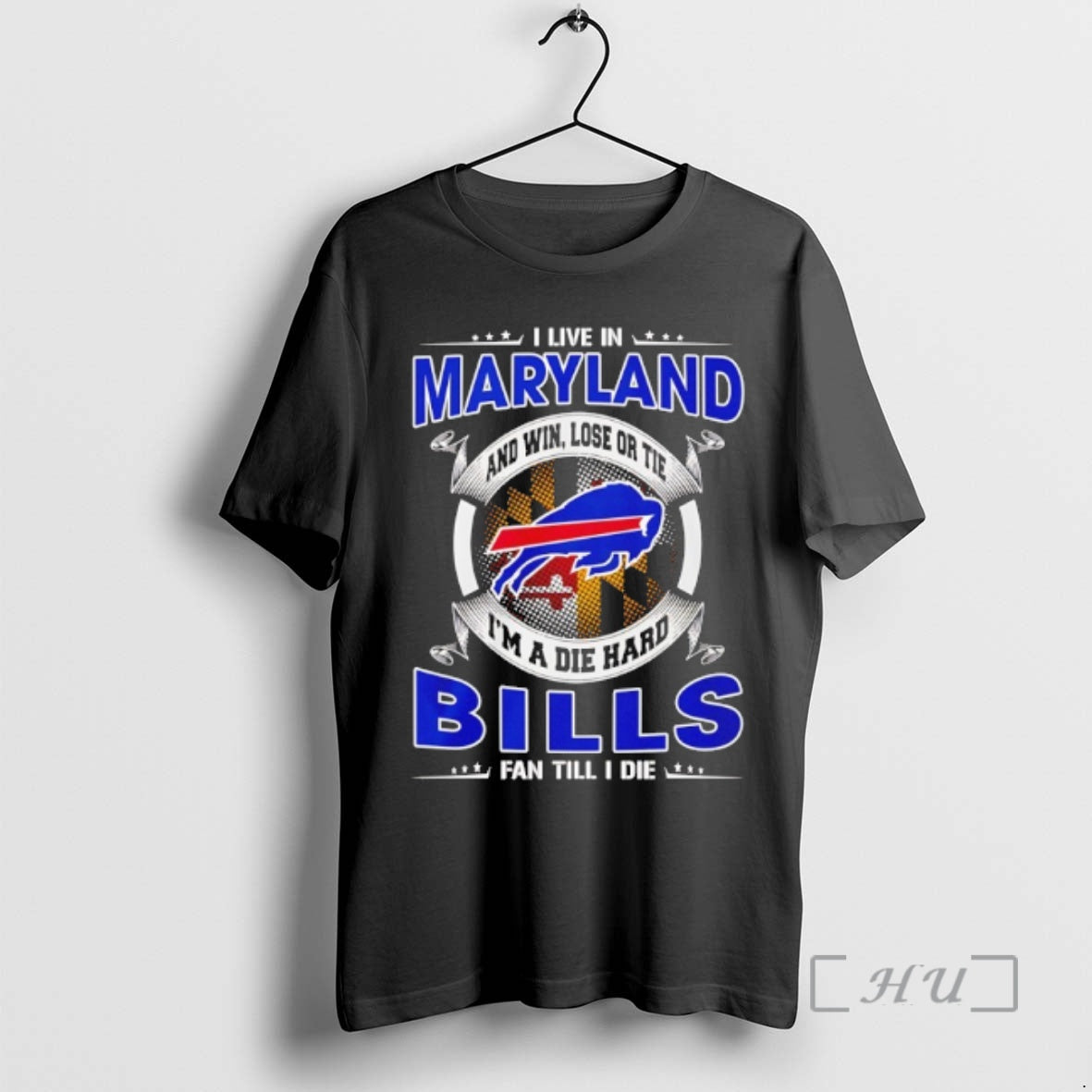 Officials I Live In Maryland And Win Lose Or Tie Im A Die Hard Bills - T-Shirt, Sweatshirt, Hoodie