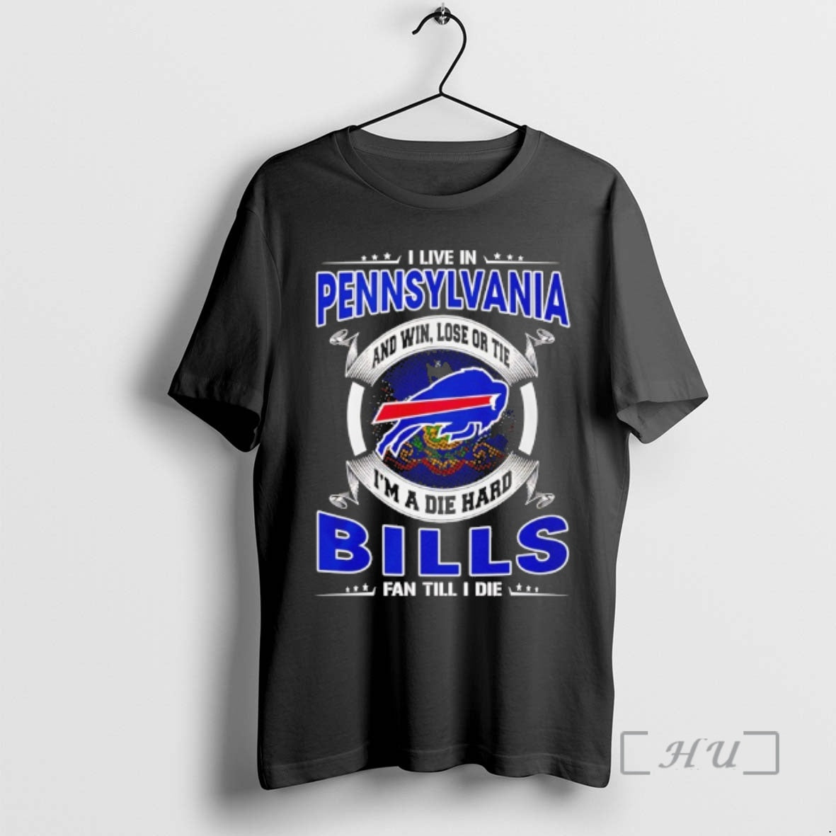 Officials I Live In Pennsylvania And Win Lose Or Tie Im A Die Hard Bills - T-Shirt, Sweatshirt, Hoodie