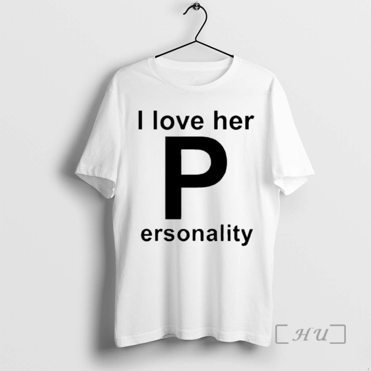 Officials I Love Her Personality - T-Shirt, Sweatshirt, Hoodie