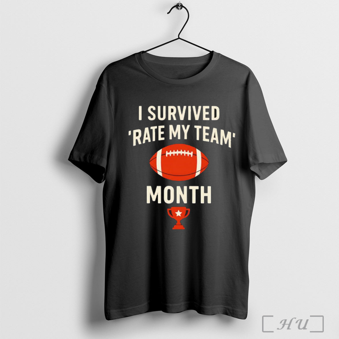 Officials I Survived Rate My Team Month Football T Shirt Unisex T-shirt, Sweatshirt, Hoodie, Long Sleeve Tee - T-Shirt, Sweatshirt, Hoodie
