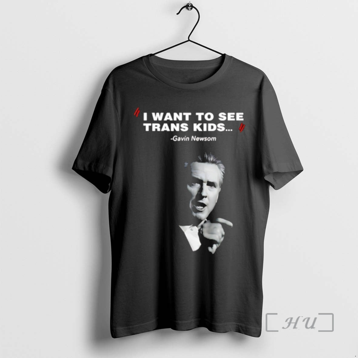 Officials I Want To See Trans Kids Gavin Newsom - T-Shirt, Sweatshirt, Hoodie