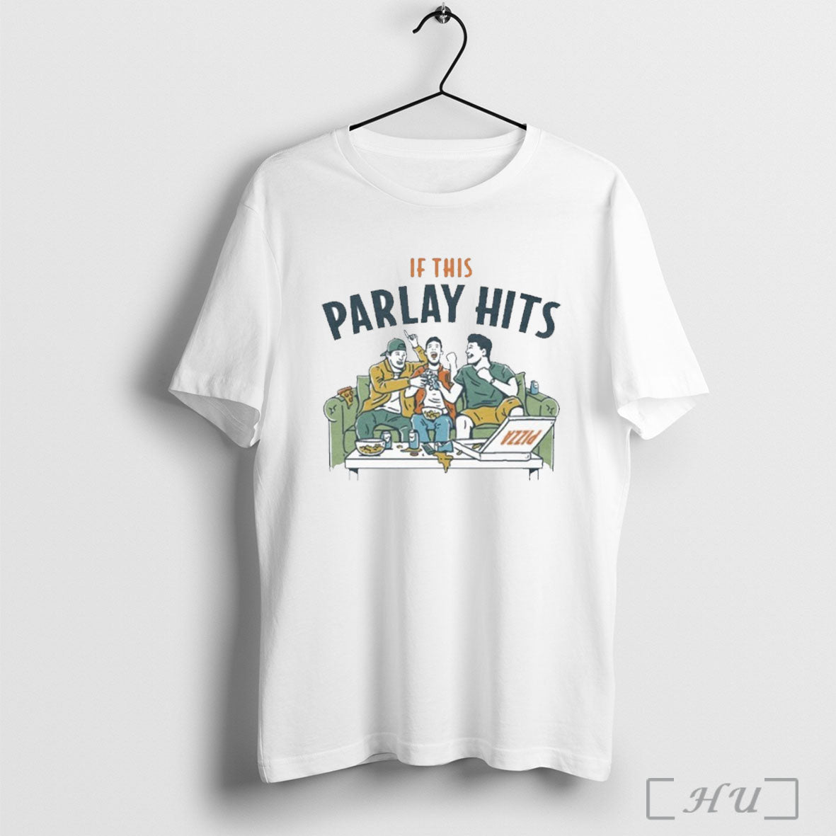 Officials If This Parlay Hits Couch Pizza Friends T Shirt Unisex T-shirt, Sweatshirt, Hoodie, Long Sleeve Tee - T-Shirt, Sweatshirt, Hoodie