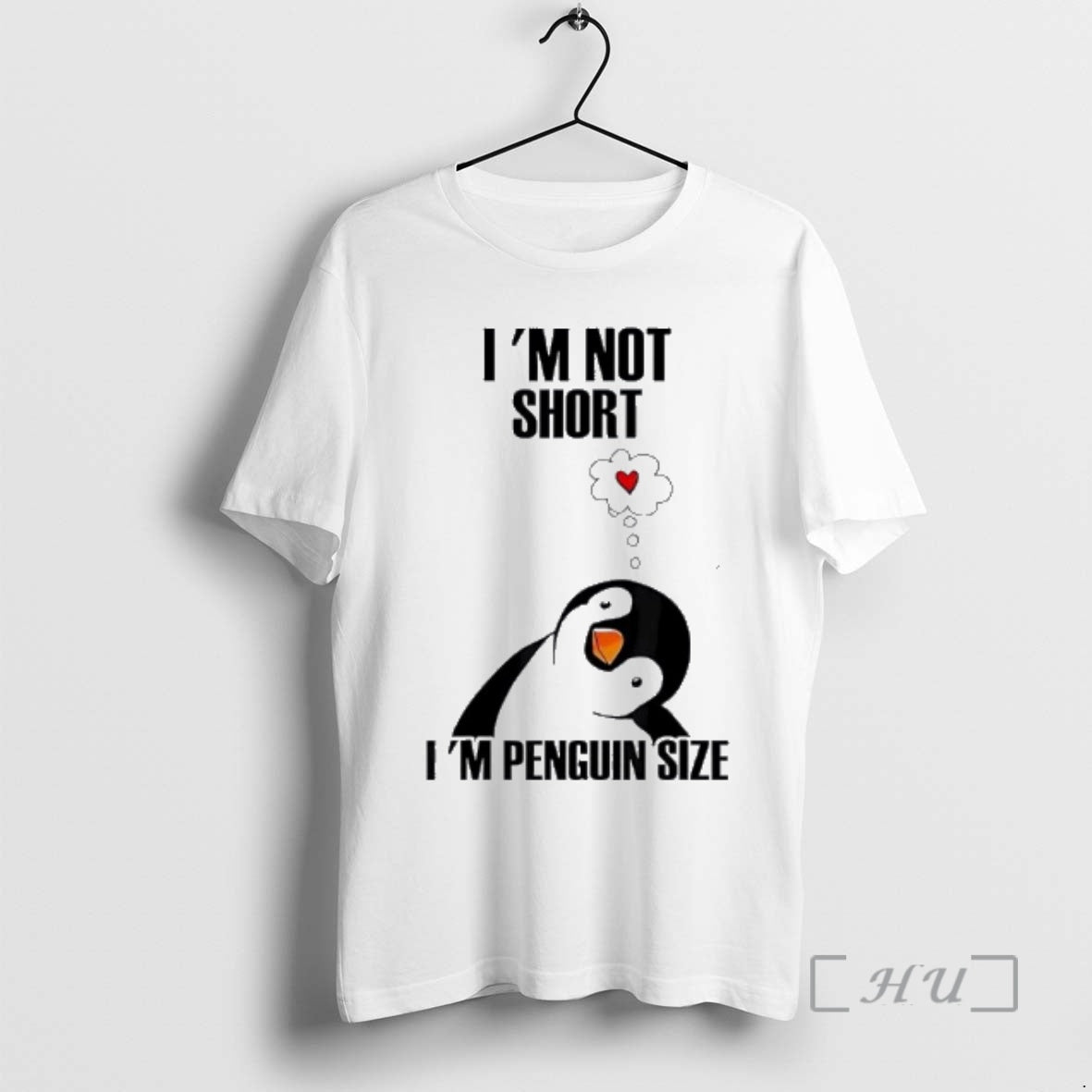 Officials Im Not Short Im Penguin Size - T-Shirt, Sweatshirt, Hoodie