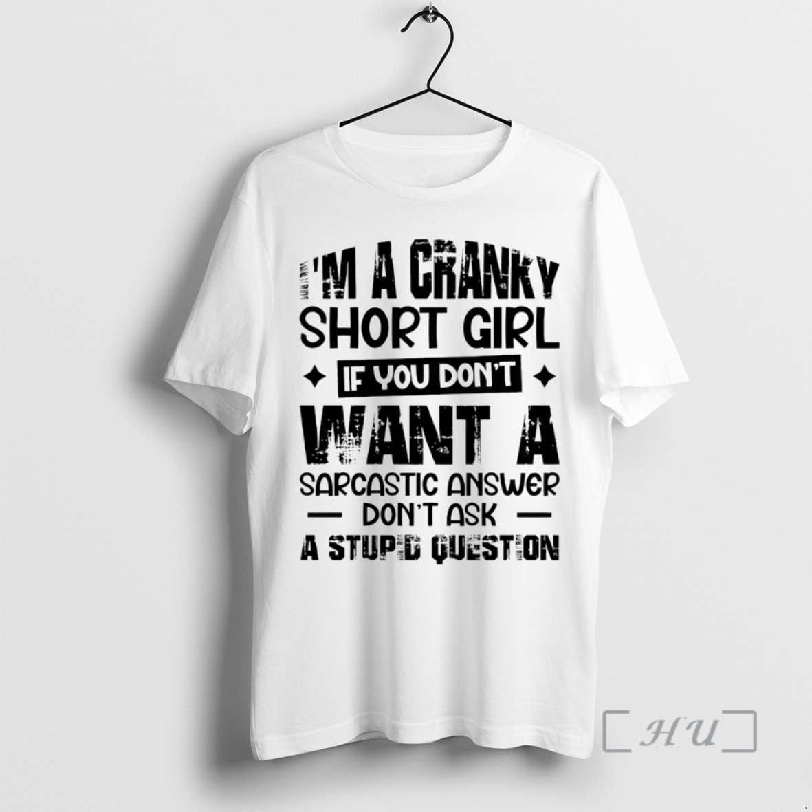 Officials Im A Cranky Short Girl If You Dont Want A Sarcastic Answer Dont Ask - T-Shirt, Sweatshirt, Hoodie
