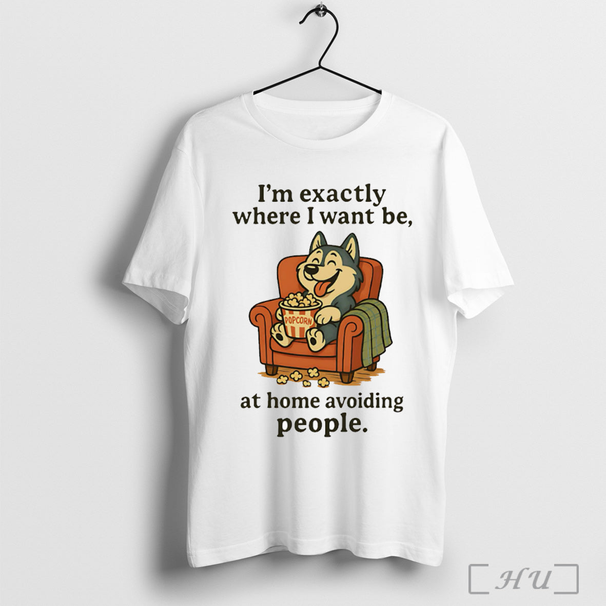 Officials Im Exactly Where I Want Be At Home Avoiding People T Shirt Unisex T-shirt, Sweatshirt, Hoodie, Long Sleeve Tee - T-Shirt, Sweatshirt, Hoodie