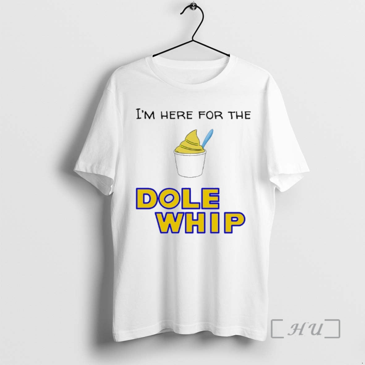 Officials Im Here For The Dole Whip Cream - T-Shirt, Sweatshirt, Hoodie