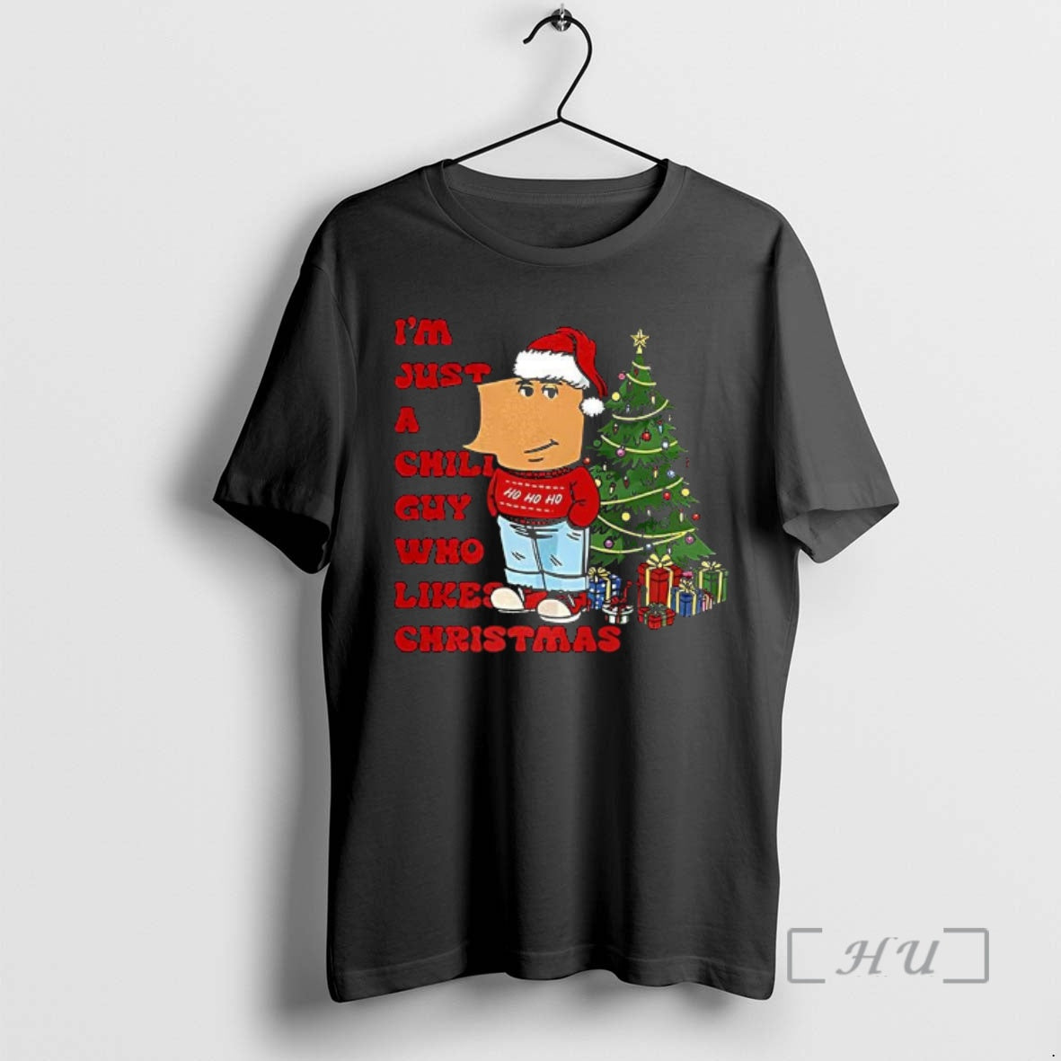 Officials Im Just A Chill Guy Who Likes Christmas Chill Guy Meme Premium T Shirts - T-Shirt, Sweatshirt, Hoodie