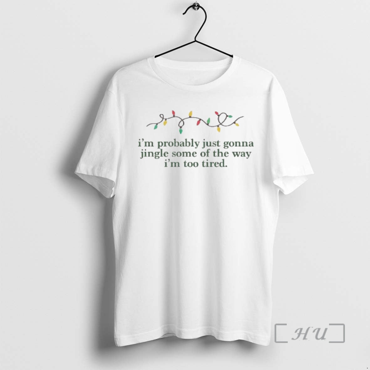 Officials Im Probably Just Gonna Jingle Some Of The Way Im Too Tired Christmas Lights - T-Shirt, Sweatshirt, Hoodie