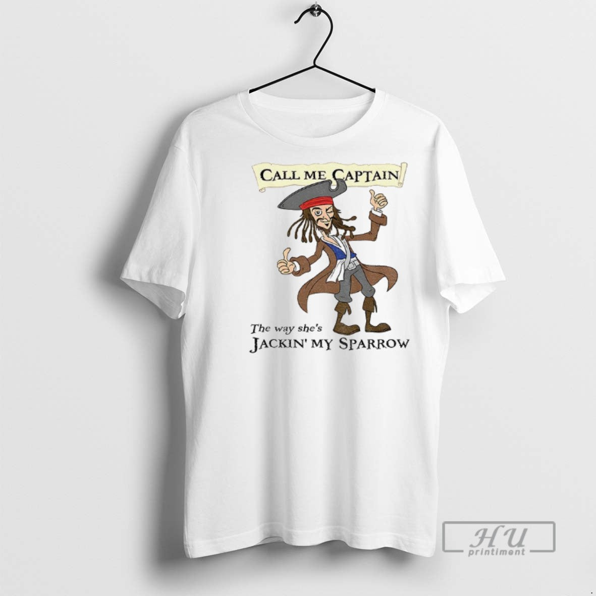 Officials Jack Sparrow Call Me Captain The Way Shes Jackin My Sparrow T Shirts Unisex T-shirt, Sweatshirt, Hoodie, Long Sleeve Tee - T-Shirt, Sweatshirt, Hoodie