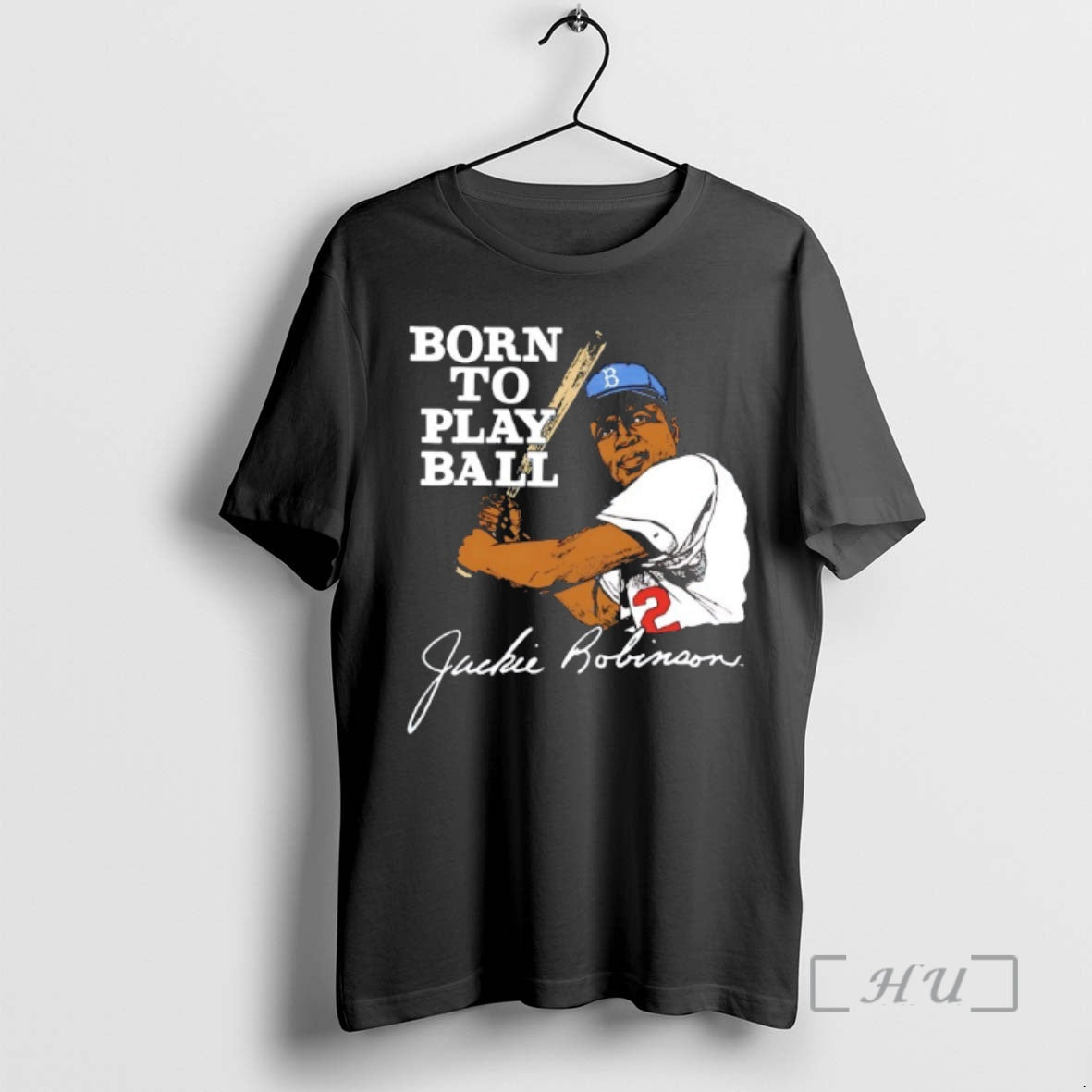 Officials Jackie Robinson Brooklyn Dodgers Born To Play Ball Swing Signature Premium T Shirts Sweater - T-Shirt, Sweatshirt, Hoodie