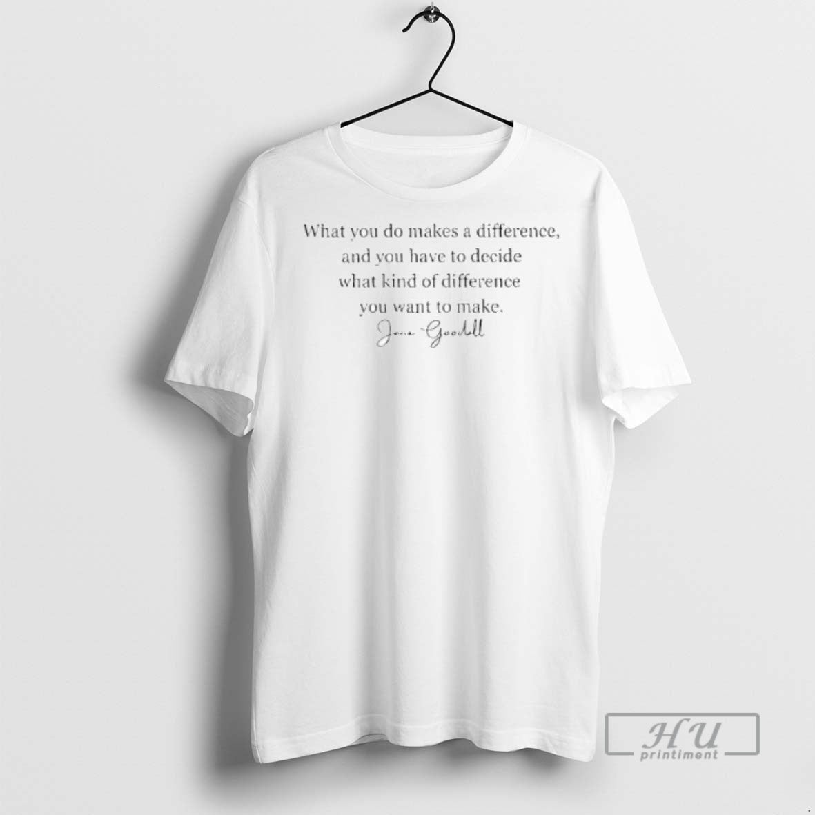 Officials Jane Goodall Quote Rip Jane Goodall T Shirt Unisex T-shirt, Sweatshirt, Hoodie, Long Sleeve Tee - T-Shirt, Sweatshirt, Hoodie