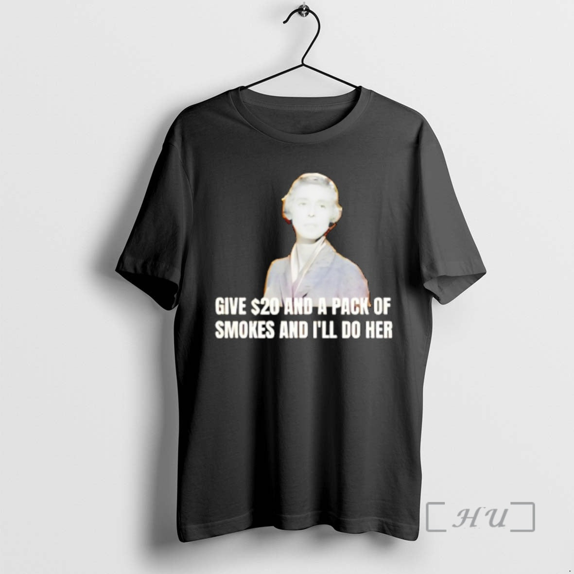 Officials Jane Hathaway Give 20 And A Pack Of Smokes And Ill Do Her Premium - T-Shirt, Sweatshirt, Hoodie