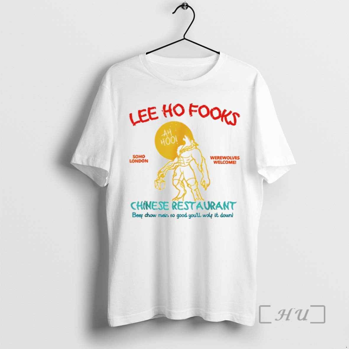Officials Lee Ho Fooks Soho London Werewolves Welcome Chinese Restaurant Unisex T-shirt, Sweatshirt, Hoodie, Long Sleeve Tee - T-Shirt, Sweatshirt, Hoodie