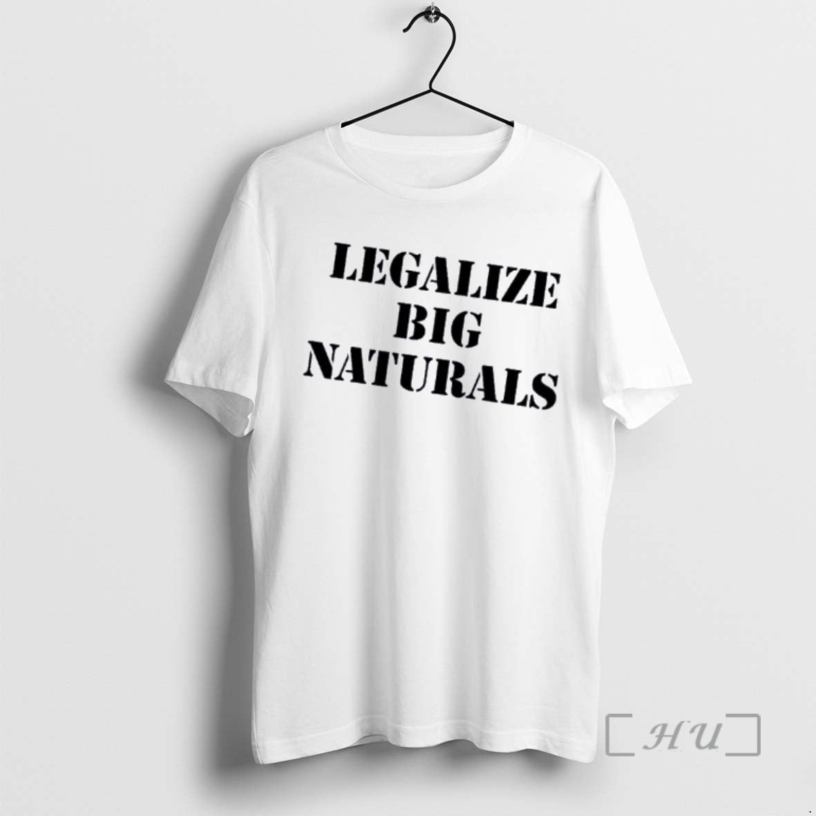 Officials Legalize Big Naturals - T-Shirt, Sweatshirt, Hoodie