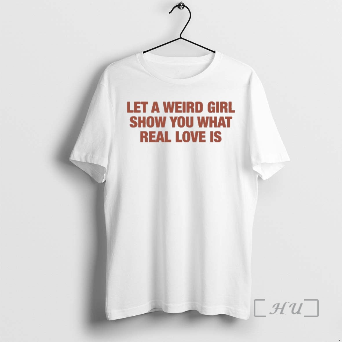 Officials Let A Weird Girl Show You What Real Love Is Premium T Shirts Sweater Unisex T-shirt, Sweatshirt, Hoodie, Long Sleeve Tee - T-Shirt, Sweatshirt, Hoodie