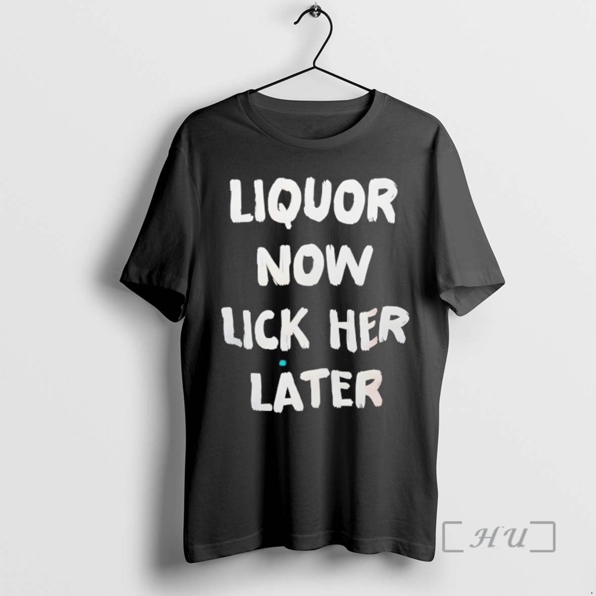 Officials Liquor Now Lick Her Later Unisex T-shirt, Sweatshirt, Hoodie, Long Sleeve Tee - T-Shirt, Sweatshirt, Hoodie