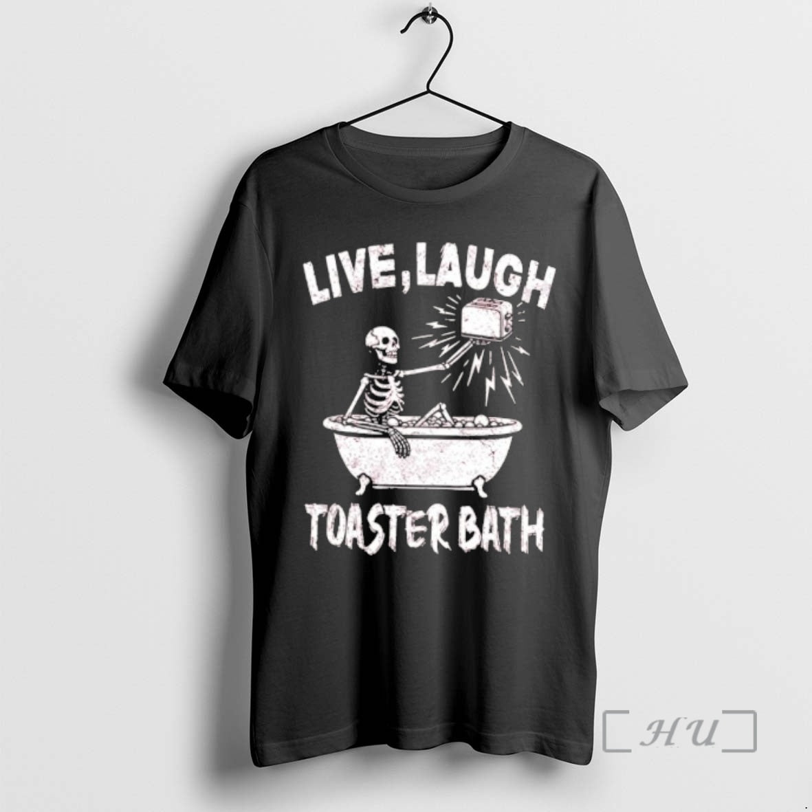 Officials Live Laugh Toaster Bath Skeleton In Bathtub Distressed Graphic - T-Shirt, Sweatshirt, Hoodie
