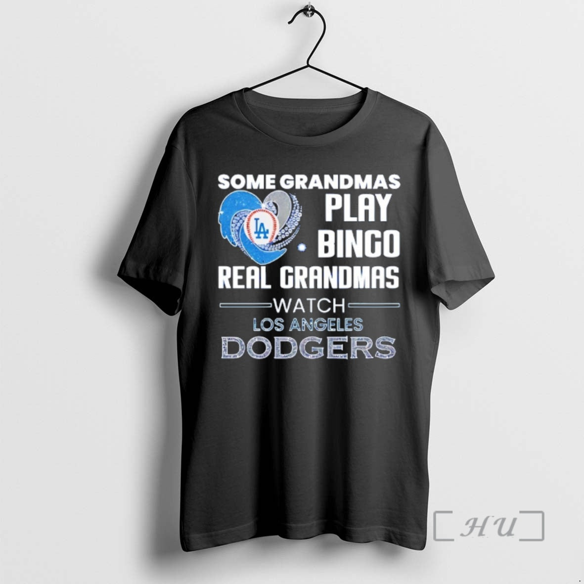 Officials Los Angeles Dodgers Some Grandmas Play Bingo Real Grandmas Watch Diamond Heart Shape Premium - T-Shirt, Sweatshirt, Hoodie