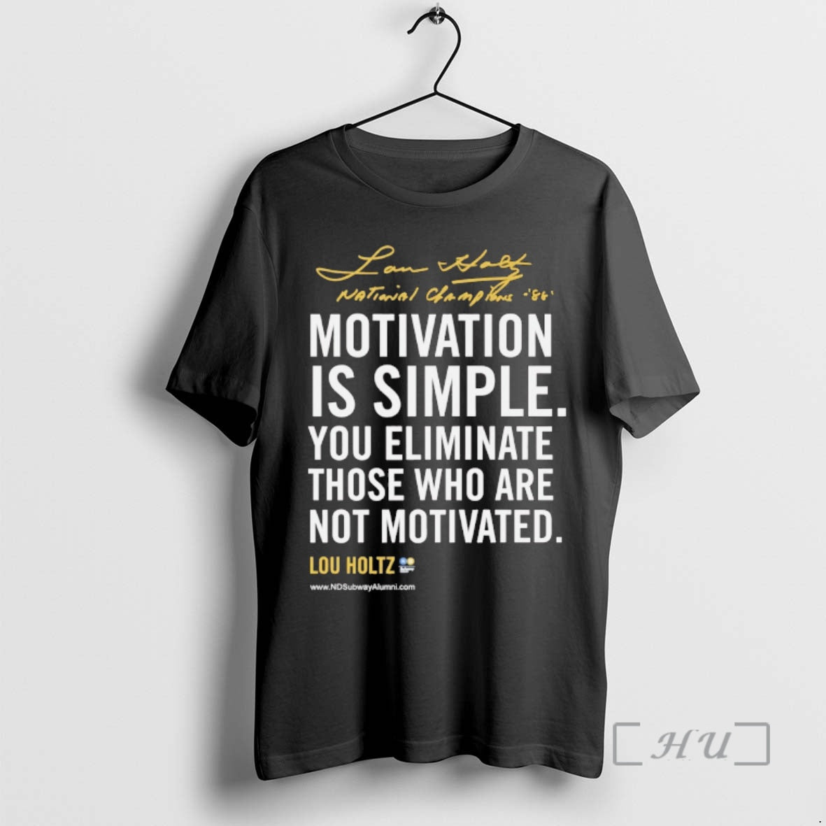 Officials Lou Holtz Motivational Quote Motivation Is Simple You Eliminate Those Who Are Not Motivated - T-Shirt, Sweatshirt, Hoodie