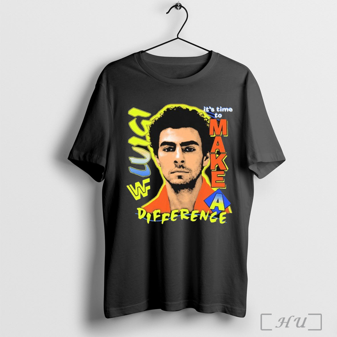 Officials Luigi Mangione Its Time To Make A Difference Wwf T Shirt Unisex T-shirt, Sweatshirt, Hoodie, Long Sleeve Tee - T-Shirt, Sweatshirt, Hoodie