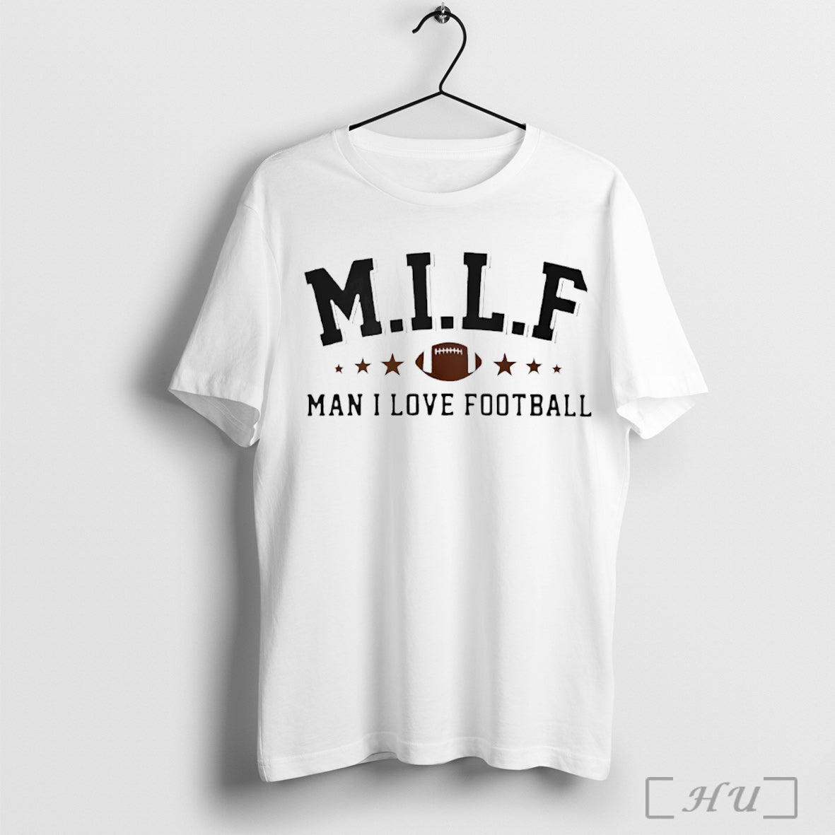 Officials Milf Man I Love Football T Shirt Unisex T-shirt, Sweatshirt, Hoodie, Long Sleeve Tee - T-Shirt, Sweatshirt, Hoodie