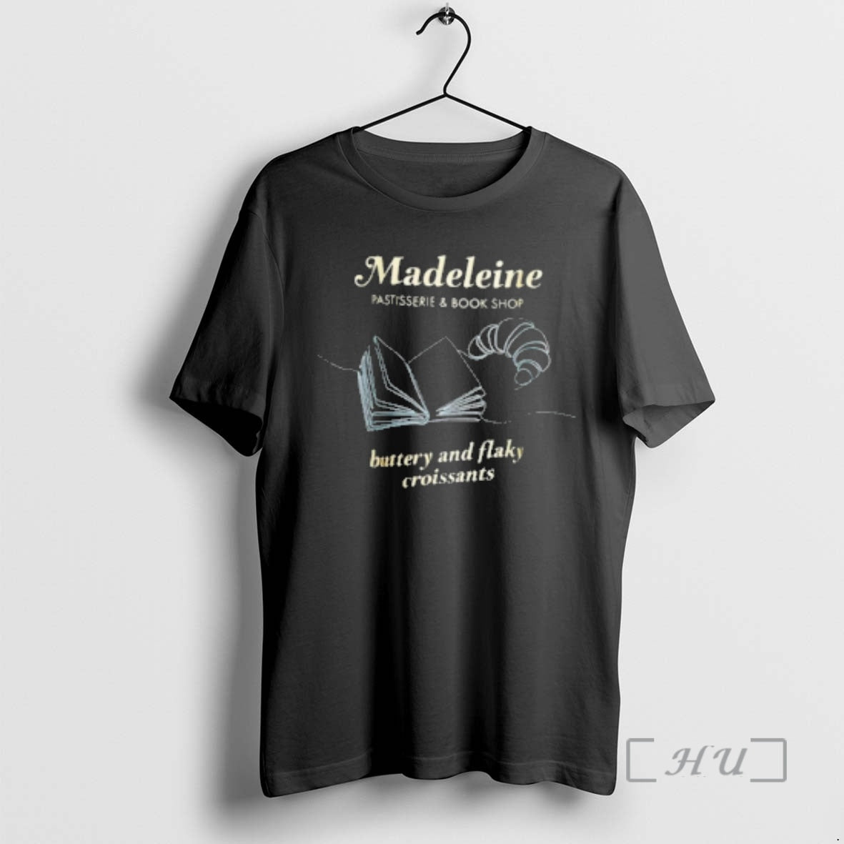 Officials Madeleine Buttery And Flaky Croissants - T-Shirt, Sweatshirt, Hoodie