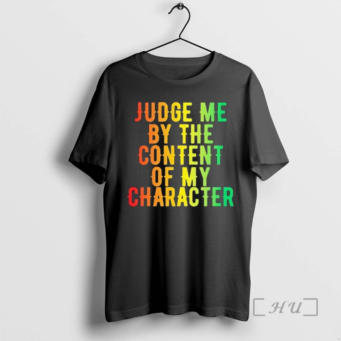 Officials Martin Luther King Jr Judge Me By The Content Of My Character Premium - T-Shirt, Sweatshirt, Hoodie