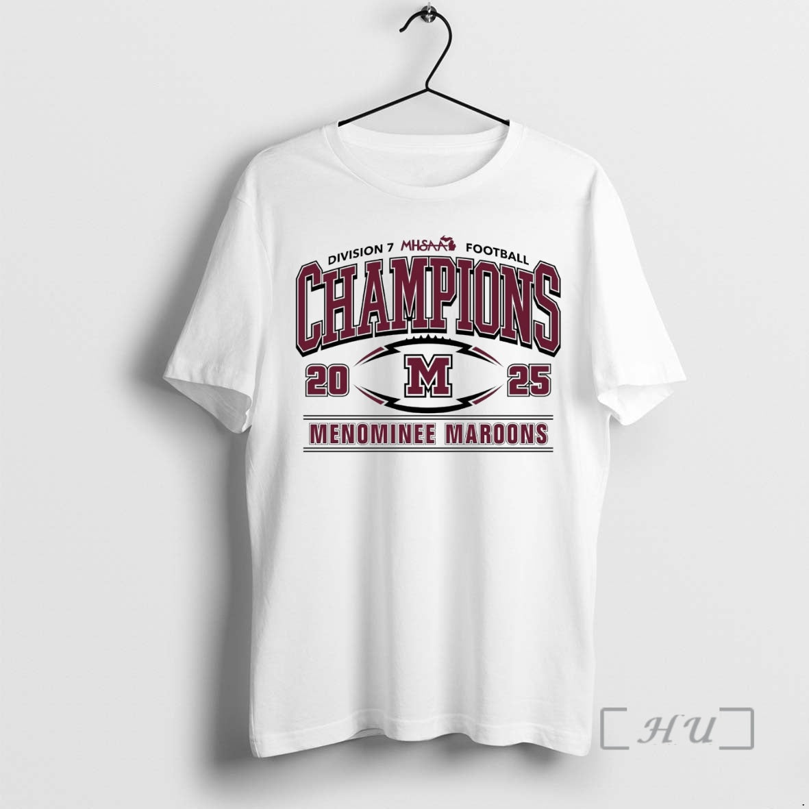 Officials Menominee Maroons 2025 Mhsaa Football D7 Champions - T-Shirt, Sweatshirt, Hoodie