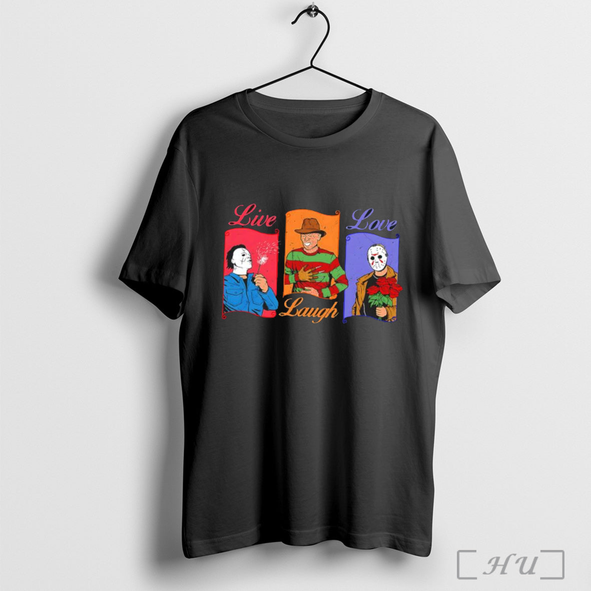Officials Michael Myers Michael Myers Jason Voorhees Halloween Character Live Laugh Love T Shirt - T-Shirt, Sweatshirt, Hoodie