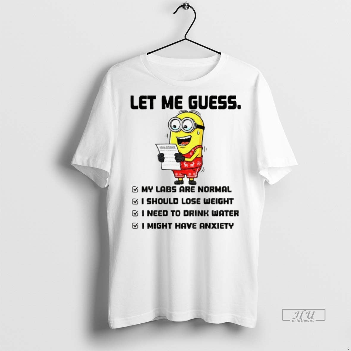 Officials Minion Let Me Guess My Labs Are Normal I Should Lose Weight I Need Unisex T-shirt, Sweatshirt, Hoodie, Long Sleeve Tee - T-Shirt, Sweatshirt, Hoodie