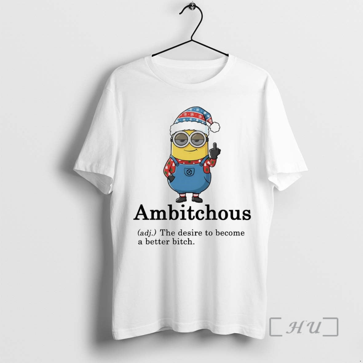 Officials Minion Middle Finger Ambitchous The Desire To Become A Better Bitch Premium T Shirts - T-Shirt, Sweatshirt, Hoodie