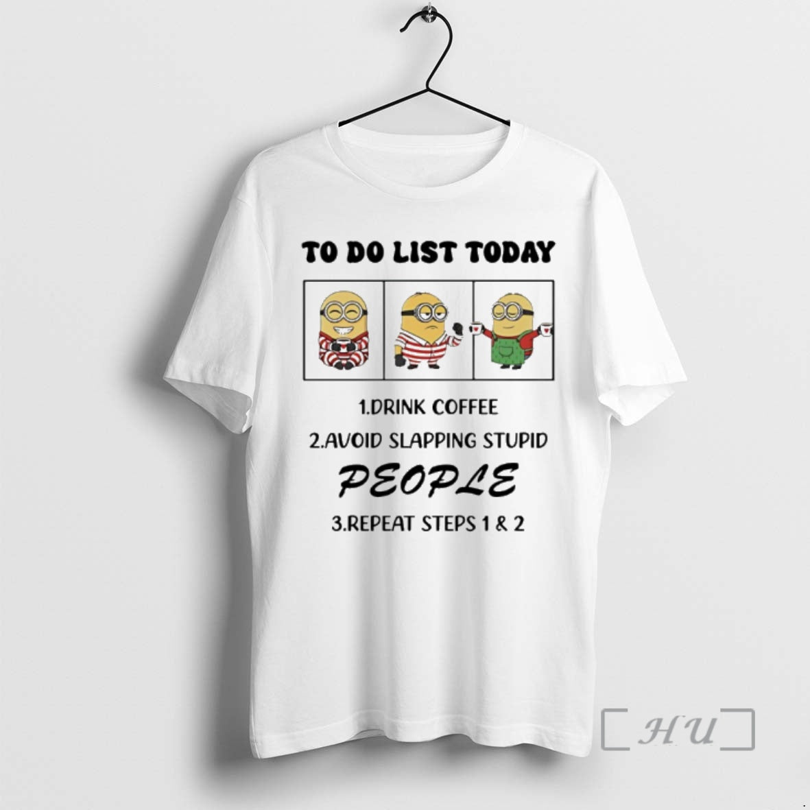 Officials Minion To Do List Today Drink Coffee Avoid Slapping Stupid People Premium T Shirts - T-Shirt, Sweatshirt, Hoodie