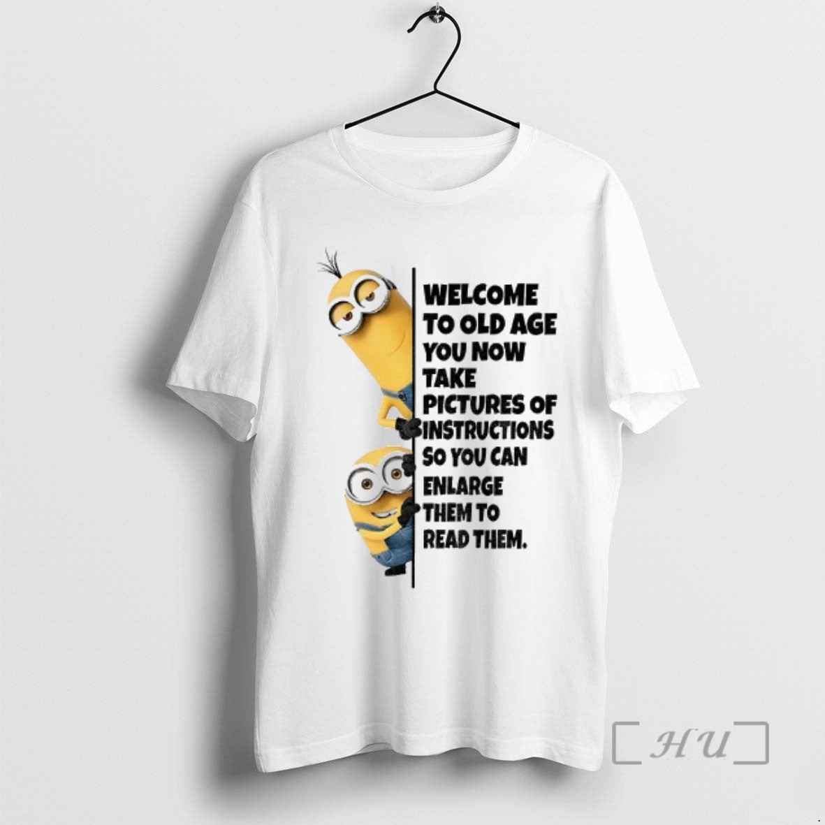 Officials Minion Welcome To Old Age You Now Take Pictures Of Instructions Premium T Shirts - T-Shirt, Sweatshirt, Hoodie