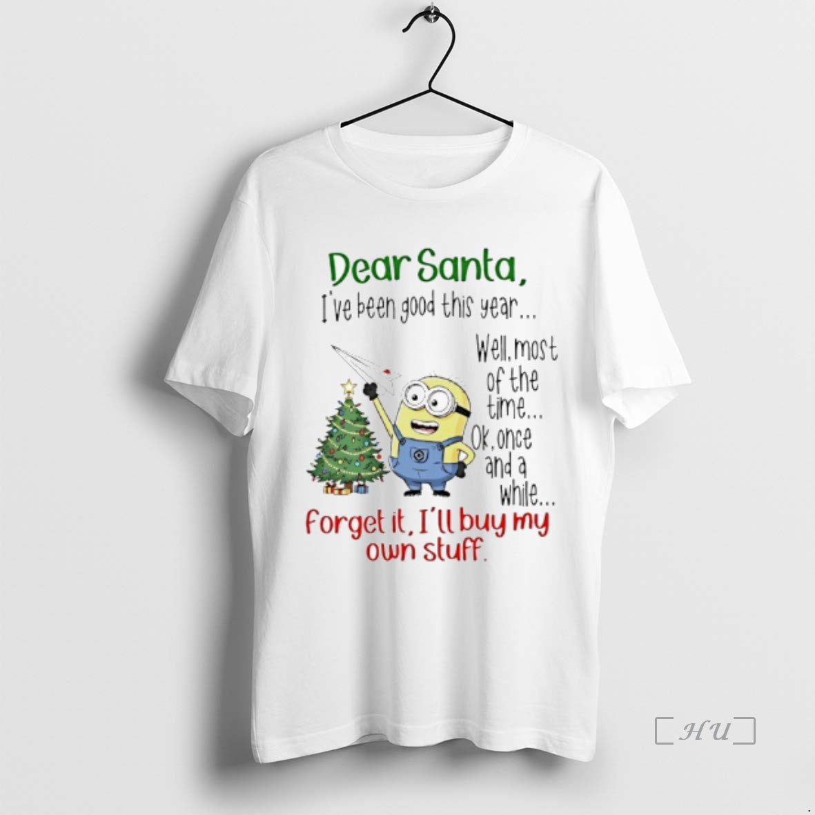 Officials Minions Dear Santa Ive Been Good This Year Well Most Of The Time Ok - T-Shirt, Sweatshirt, Hoodie