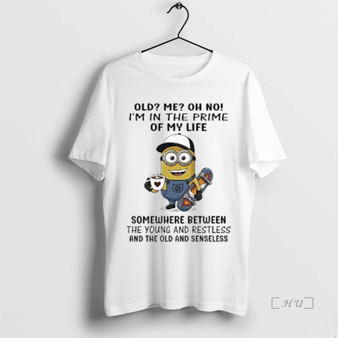 Officials Minions Old Me Oh No Im In The Prime Of My Life Somewhere Between - T-Shirt, Sweatshirt, Hoodie