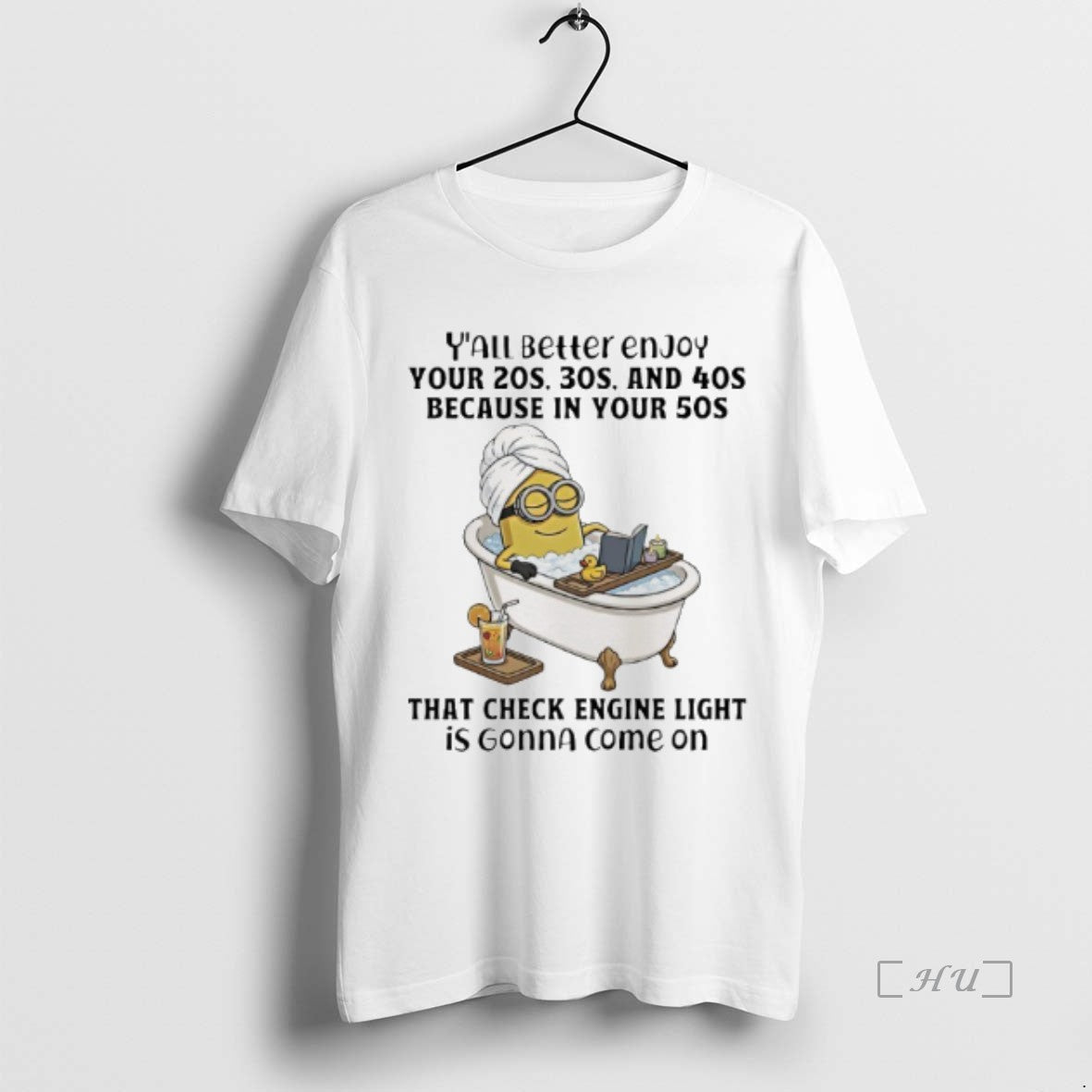 Officials Minions Yall Better Enjoy Your 20s 30s And 40s Because In Your 50s That - T-Shirt, Sweatshirt, Hoodie