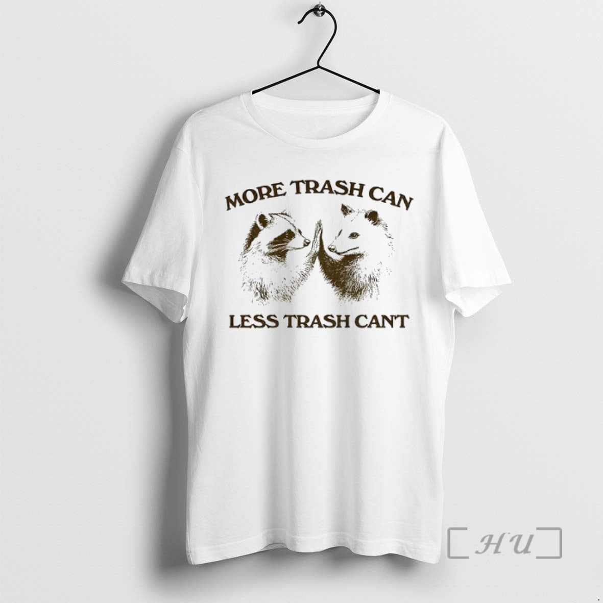 Officials More Trash Can Less Trash Cant Raccoon Opossum - T-Shirt, Sweatshirt, Hoodie
