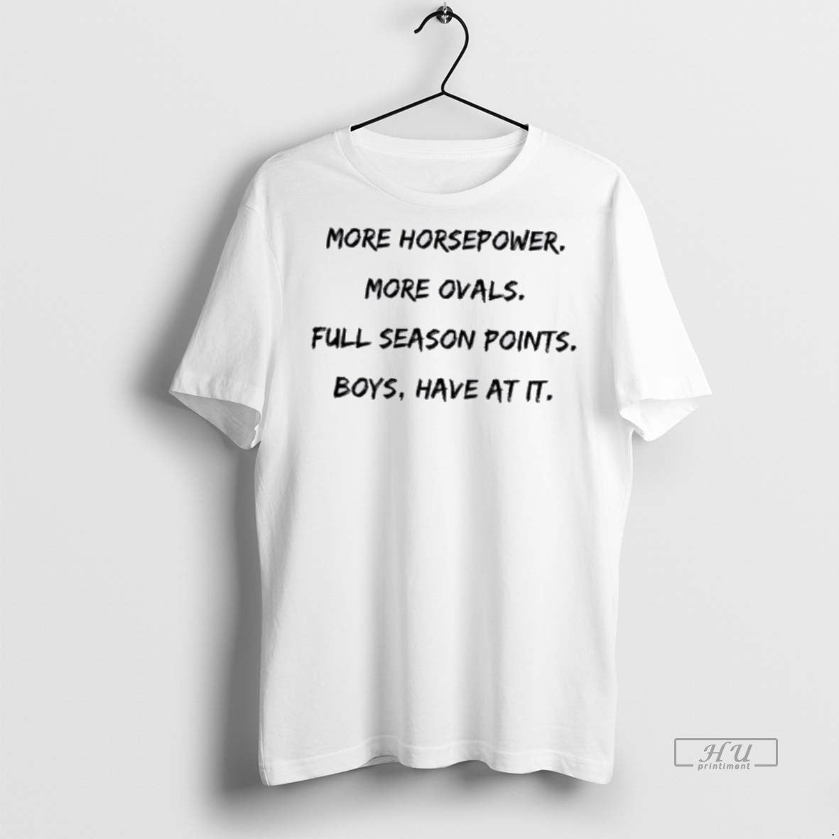 Officials More Horsepower More Ovals Full Season Points Boys Have At It T Shirt Sweater Unisex T-shirt, Sweatshirt, Hoodie, Long Sleeve Tee - T-Shirt, Sweatshirt, Hoodie