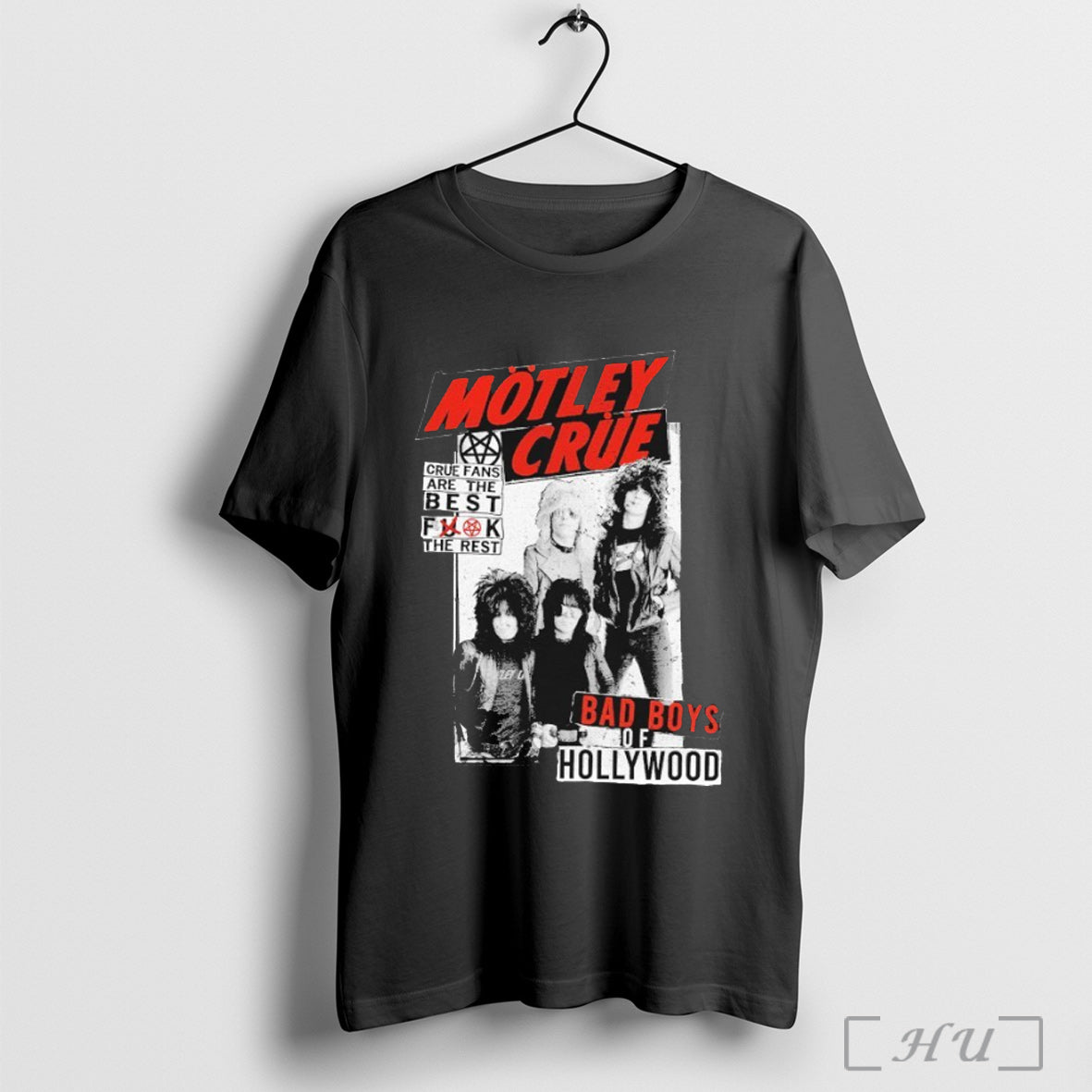 Officials Motley Crue Bad Boys Of Hollywood Crue Fans Are The Best Fuck The Rest Unisex T-shirt, Sweatshirt, Hoodie, Long Sleeve Tee - T-Shirt, Sweatshirt, Hoodie