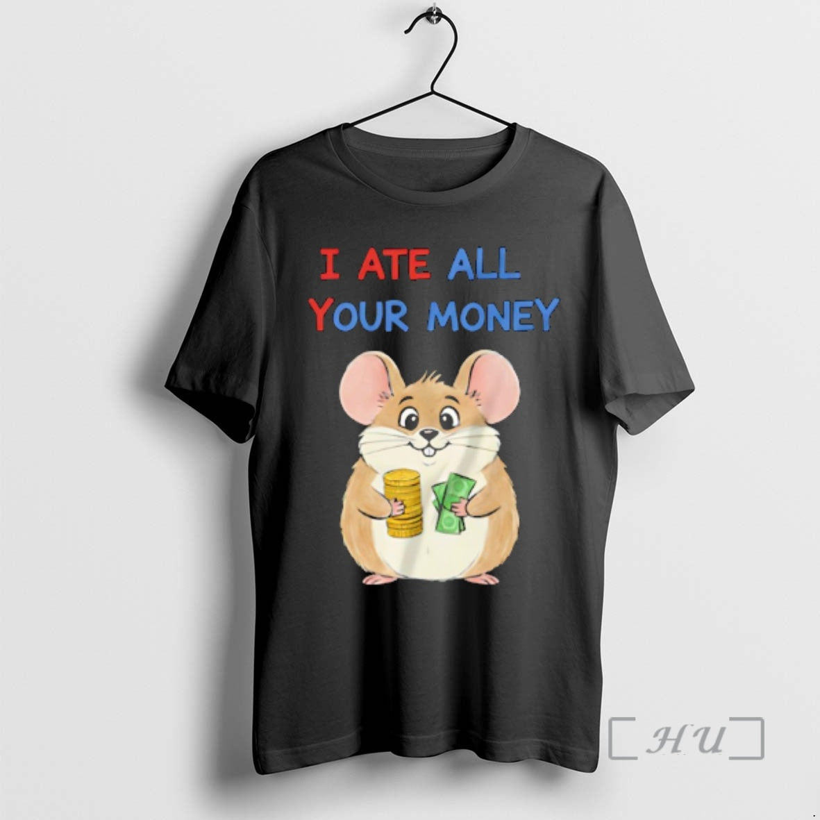 Officials Mouse Holding Dollar And Cash I Ate All Your Money Premium T Shirts Sweater - T-Shirt, Sweatshirt, Hoodie